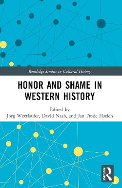 Honor and Shame in Western History