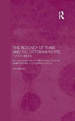 The Regency of Tunis and the Ottoman Porte, 1777-1814