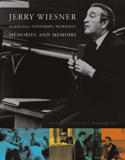 Jerry Wiesner - Scientist, Statesman, Humanist