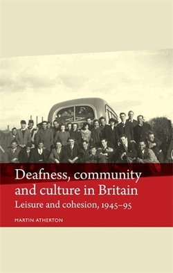 Deafness, Community and Culture in Britain