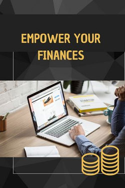 EMPOWER YOUR FINANCES