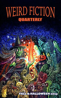 Weird Fiction Quarterly - Fall & Halloween 2023