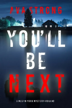 You’ll Be Next (A Megan York Suspense Thriller—Book Two)