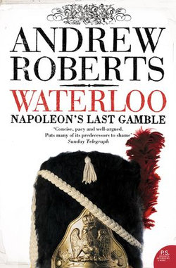 Waterloo: Napoleon's Last Gamble