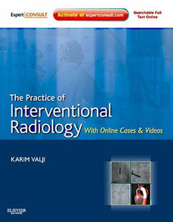 The Practice of Interventional Radiology, with Online Cases and Video E-Book