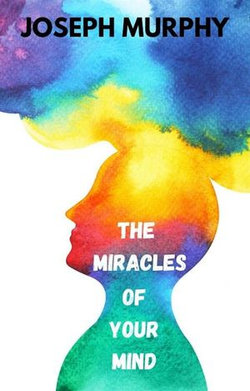 The Miracles of Your Mind