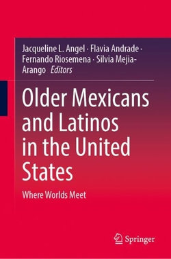 Older Mexicans and Latinos in the United States