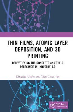 Thin Films, Atomic Layer Deposition, and 3D Printing