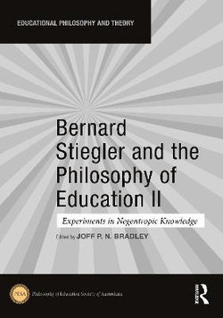 Bernard Stiegler and the Philosophy of Education II