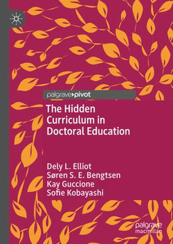 The Hidden Curriculum in Doctoral Education