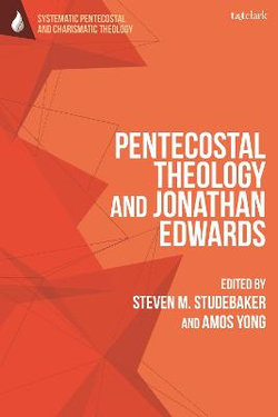 Pentecostal Theology and Jonathan Edwards