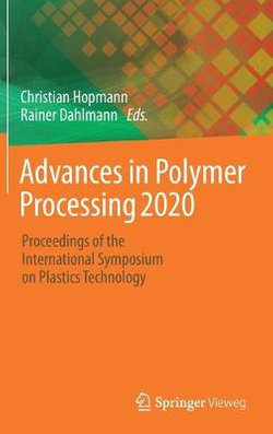 Advances in Polymer Processing 2020