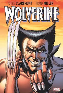 WOLVERINE by CLAREMONT and MILLER: DELUXE EDITION