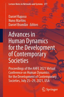 Advances in Human Dynamics for the Development of Contemporary Societies