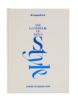 Esquire the Handbook of Men's Style