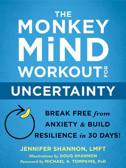 The Monkey Mind Workout for Uncertainty