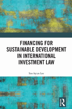 Financing for Sustainable Development in International Investment Law