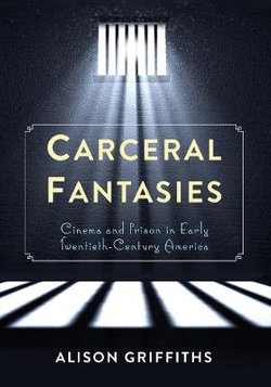 Carceral Fantasies