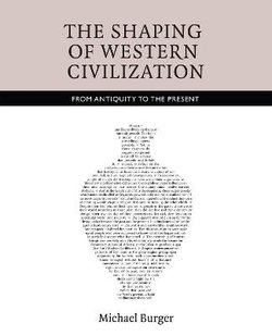 The Shaping of Western Civilization