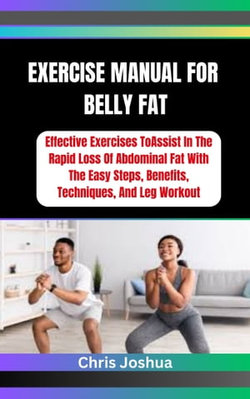 EXERCISE MANUAL FOR BELLY FAT