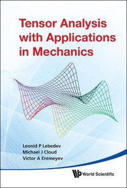 Tensor Analysis With Applications In Mechanics