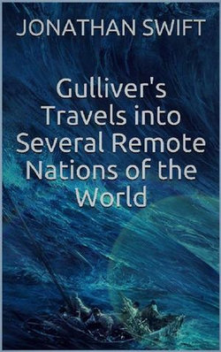 Gulliver's Travels into Several Remote Nations of the World