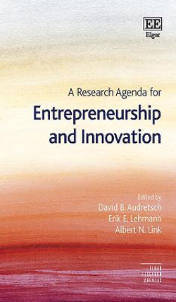 A Research Agenda for Entrepreneurship and Innovation