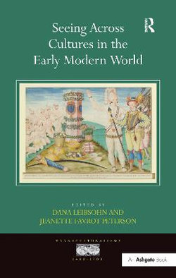 Seeing Across Cultures in the Early Modern World