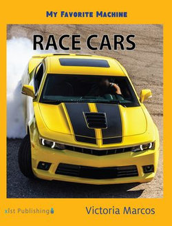 My Favorite Machine: Race Cars