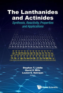 Lanthanides And Actinides, The: Synthesis, Reactivity, Properties And Applications