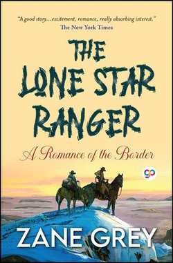 The Lone Star Ranger: A Romance of the Border