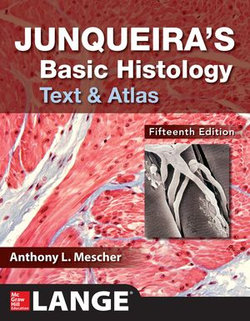 Junqueira's Basic Histology: Text and Atlas, Fifteenth Edition