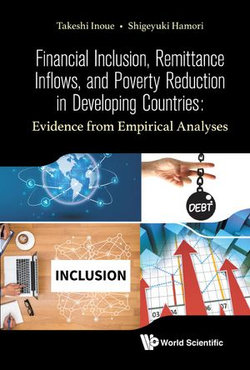 Financial Inclusion, Remittance Inflows, And Poverty Reduction In Developing Countries: Evidence From Empirical Analyses