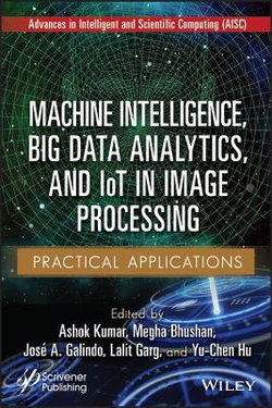 Machine Intelligence, Big Data Analytics, and IoT in Image Processing