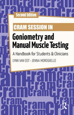 Cram Session in Goniometry and Manual Muscle Testing