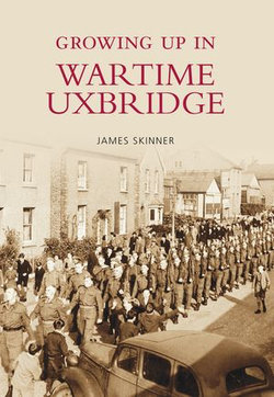 Growing Up in Wartime Uxbridge