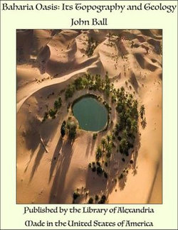 Baharia Oasis: Its Topography and Geology