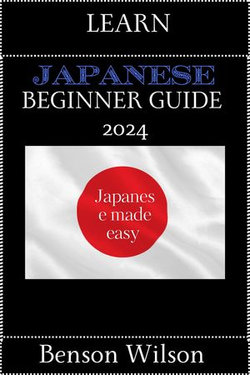 Learn Japanese Beginners Guide 2024