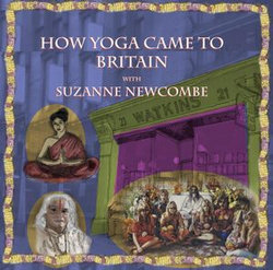 How Yoga Came to Britain by Suzanne Newcombe