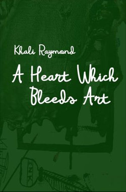 A Heart Which Bleeds Art