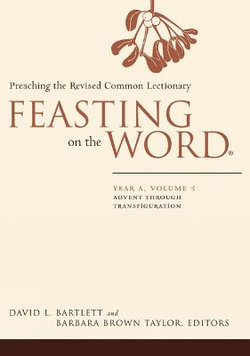 Feasting on the Word: Year a, Volume 1