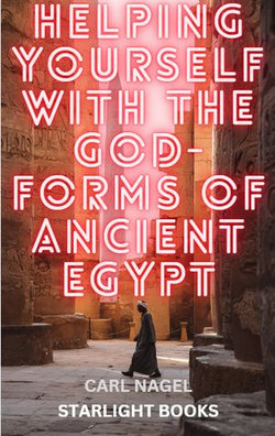 Helping Yourself with the God-Forms of Ancient Egypt