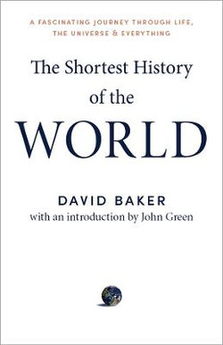 The Shortest History of the World