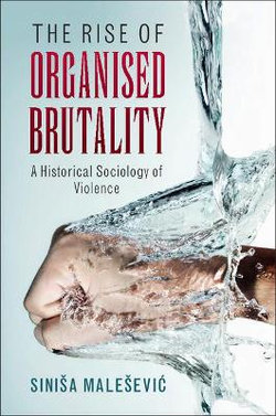 The Rise of Organised Brutality