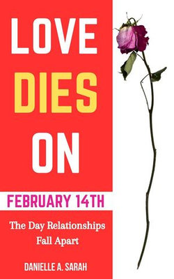 Love Dies on February 14th: The Day Relationships Fall Apart