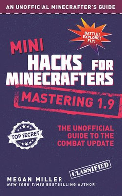 Mini Hacks for Minecrafters: Mastering 1.9