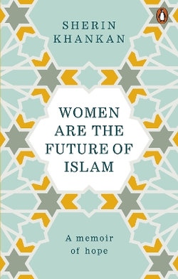 Women Are the Future of Islam