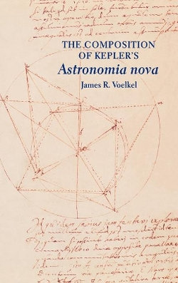 The Composition of Kepler's Astronomia nova