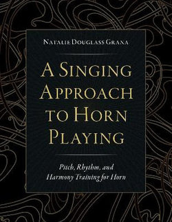 A Singing Approach to Horn Playing