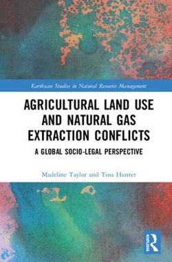 Agricultural Land Use and Natural Gas Extraction Conflicts